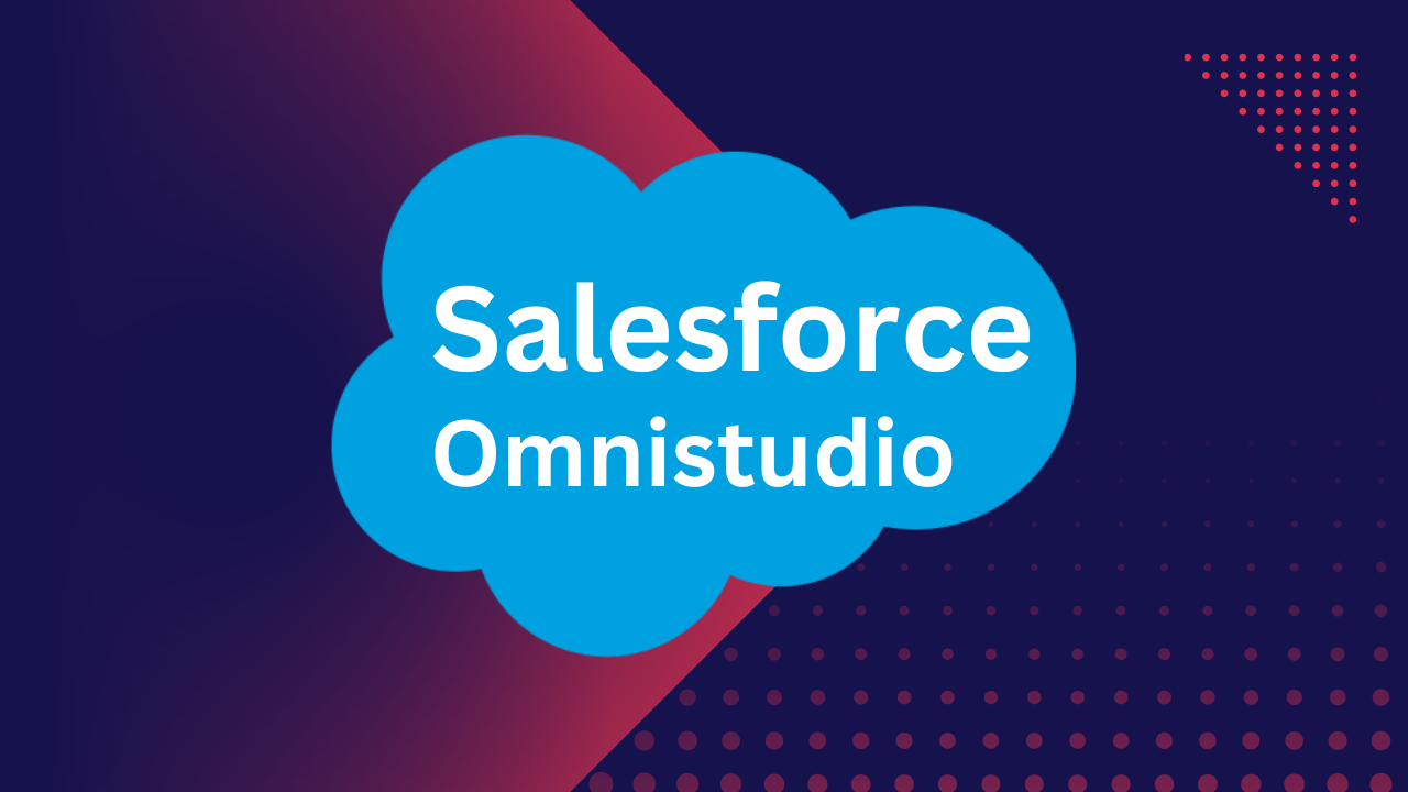 Mastering Salesforce Omnistudio: Essential Fundamentals