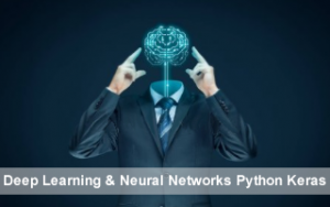 Deep Learning &amp; Neural Networks Python Keras