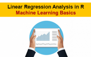 Linear Regression Analysis in R - Machine Learning Basics