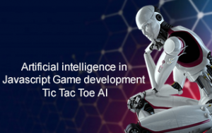 Artificial intelligence in Javascript Game development- Tic Tac Toe AI