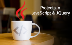Projects In JavaScript &amp; JQuery