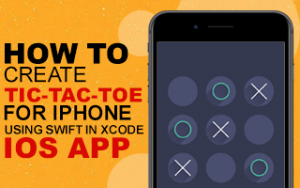 How to create Tic-Tac-Toe Game for iPhone using Swift in Xcode - iOS App