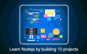 Learn Nodejs by building 10 projects