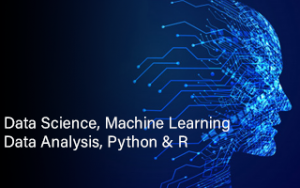 Data Science, Machine Learning, Data Analysis, Python &amp; R
