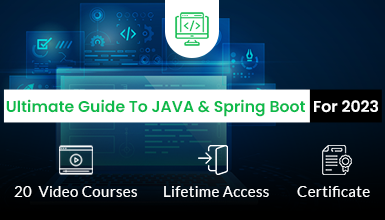 Ultimate Guide to JAVA & Spring Boot for 2023